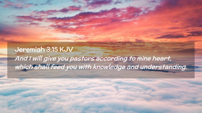 Picture 02 - Jeremiah 3:15 KJV Desktop Wallpaper - And I will give you pastors according to mine - Desktop Bible Verse Wallpaper
