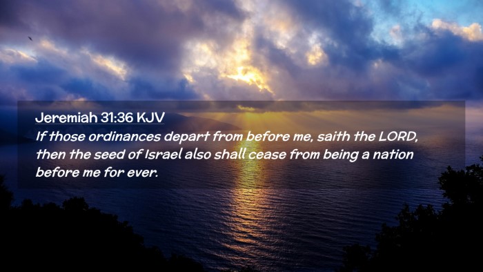 Picture 02 - Jeremiah 31:36 KJV Desktop Wallpaper - If those ordinances depart from before me, saith - Desktop Bible Verse Wallpaper