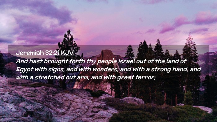 Picture 02 - Jeremiah 32:21 KJV Desktop Wallpaper - And hast brought forth thy people Israel out of - Desktop Bible Verse Wallpaper