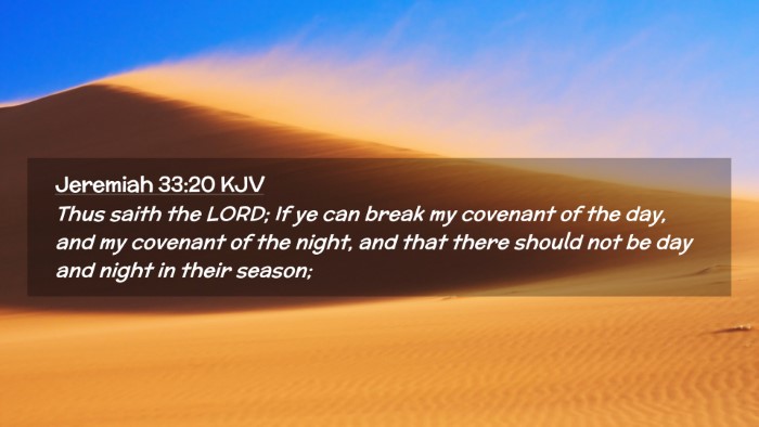 Picture 02 - Jeremiah 33:20 KJV Desktop Wallpaper - Thus saith the LORD; If ye can break my covenant - Desktop Bible Verse Wallpaper