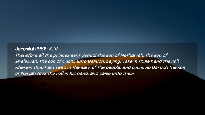 Picture 02 - Jeremiah 36:14 KJV Desktop Wallpaper - Therefore all the princes sent Jehudi the son of - Desktop Bible Verse Wallpaper