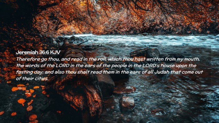 Picture 02 - Jeremiah 36:6 KJV Desktop Wallpaper - Therefore go thou, and read in the roll, which - Desktop Bible Verse Wallpaper