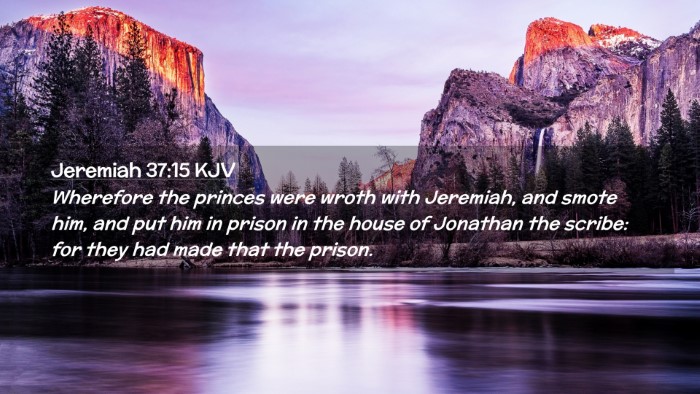 Picture 02 - Jeremiah 37:15 KJV Desktop Wallpaper - Wherefore the princes were wroth with Jeremiah, - Desktop Bible Verse Wallpaper