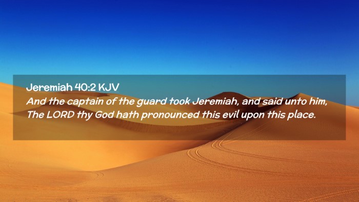 Picture 02 - Jeremiah 40:2 KJV Desktop Wallpaper - And the captain of the guard took Jeremiah, and - Desktop Bible Verse Wallpaper