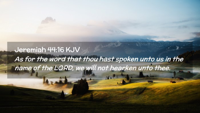 Picture 02 - Jeremiah 44:16 KJV Desktop Wallpaper - As for the word that thou hast spoken unto us in - Desktop Bible Verse Wallpaper
