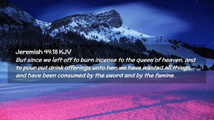 Picture 02 - Jeremiah 44:18 KJV Desktop Wallpaper - But since we left off to burn incense to the - Desktop Bible Verse Wallpaper