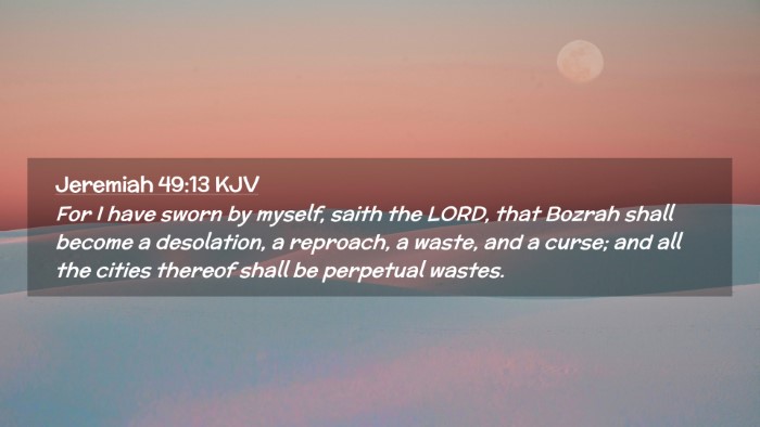 Picture 02 - Jeremiah 49:13 KJV Desktop Wallpaper - For I have sworn by myself, saith the LORD, that - Desktop Bible Verse Wallpaper