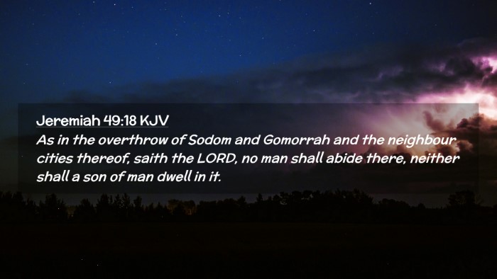 Picture 02 - Jeremiah 49:18 KJV Desktop Wallpaper - As in the overthrow of Sodom and Gomorrah and the - Desktop Bible Verse Wallpaper