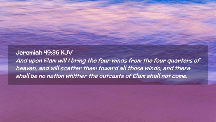 Picture 02 - Jeremiah 49:36 KJV Desktop Wallpaper - And upon Elam will I bring the four winds from - Desktop Bible Verse Wallpaper