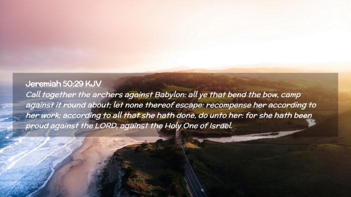 Picture 02 - Jeremiah 50:29 KJV Desktop Wallpaper - Call together the archers against Babylon: all ye - Desktop Bible Verse Wallpaper