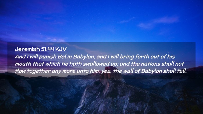 Picture 02 - Jeremiah 51:44 KJV Desktop Wallpaper - And I will punish Bel in Babylon, and I will - Desktop Bible Verse Wallpaper