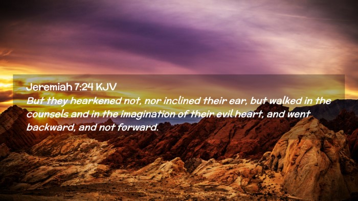 Picture 02 - Jeremiah 7:24 KJV Desktop Wallpaper - But they hearkened not, nor inclined their ear, - Desktop Bible Verse Wallpaper