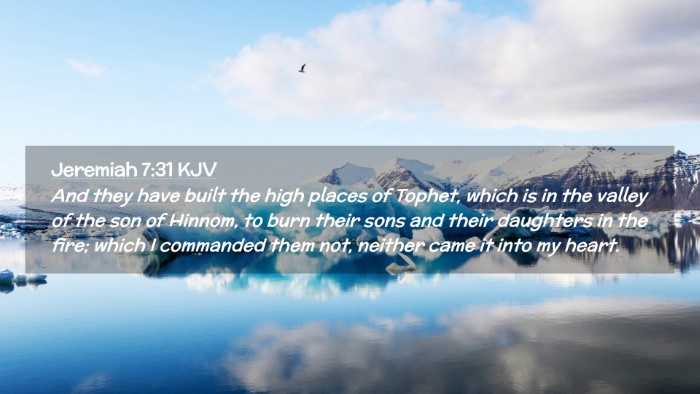 Picture 02 - Jeremiah 7:31 KJV Desktop Wallpaper - And they have built the high places of Tophet, - Desktop Bible Verse Wallpaper