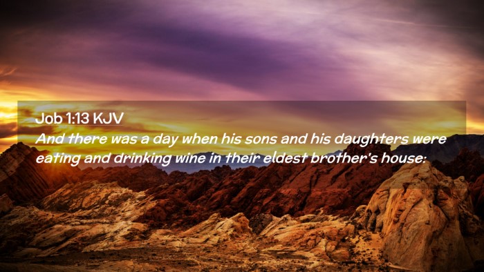 Picture 02 - Job 1:13 KJV Desktop Wallpaper - And there was a day when his sons and his - Desktop Bible Verse Wallpaper