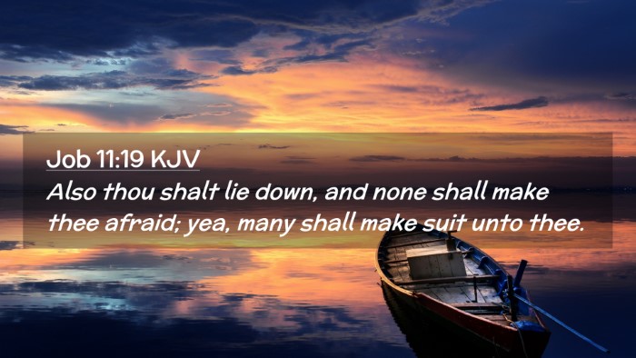 Picture 02 - Job 11:19 KJV Desktop Wallpaper - Also thou shalt lie down, and none shall make - Desktop Bible Verse Wallpaper