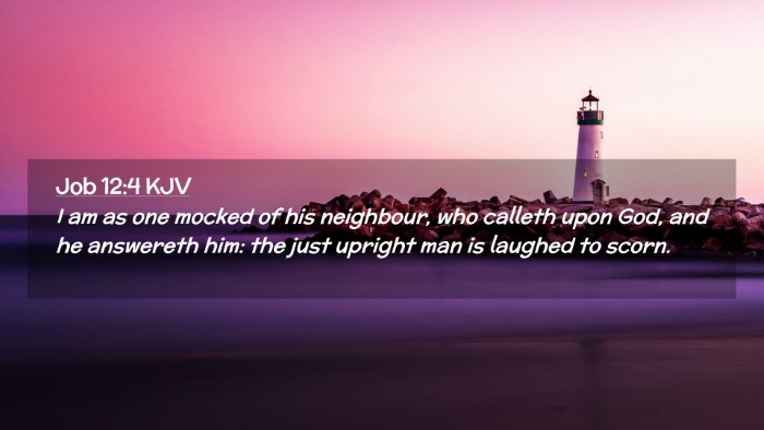 Picture 02 - Job 12:4 KJV Desktop Wallpaper - I am as one mocked of his neighbour, who calleth - Desktop Bible Verse Wallpaper