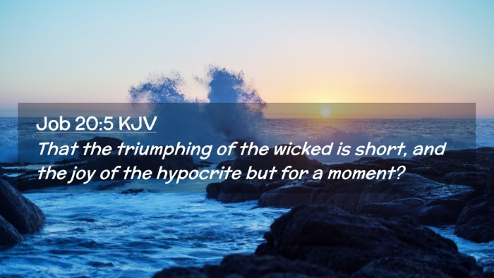 Picture 02 - Job 20:5 KJV Desktop Wallpaper - That the triumphing of the wicked is short, and - Desktop Bible Verse Wallpaper