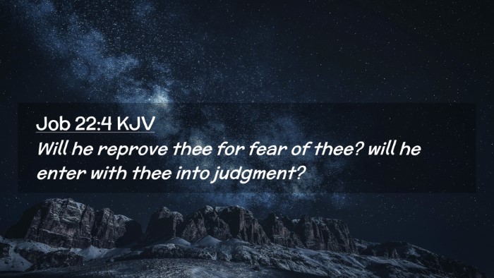 Picture 02 - Job 22:4 KJV Desktop Wallpaper - Will he reprove thee for fear of thee? will he - Desktop Bible Verse Wallpaper