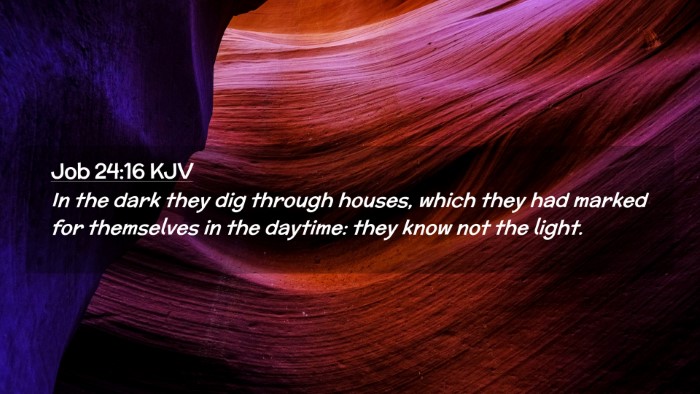 Picture 02 - Job 24:16 KJV Desktop Wallpaper - In the dark they dig through houses, which they - Desktop Bible Verse Wallpaper