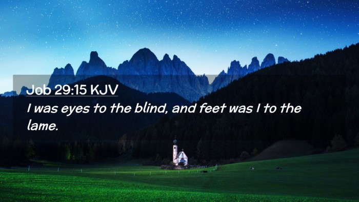 Picture 02 - Job 29:15 KJV Desktop Wallpaper - I was eyes to the blind, and feet was I to the - Desktop Bible Verse Wallpaper