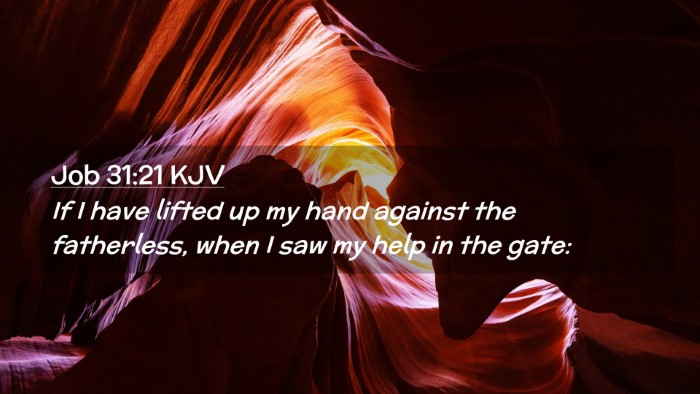 Picture 02 - Job 31:21 KJV Desktop Wallpaper - If I have lifted up my hand against the - Desktop Bible Verse Wallpaper