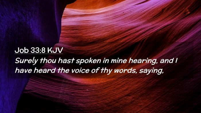 Picture 02 - Job 33:8 KJV Desktop Wallpaper - Surely thou hast spoken in mine hearing, and I - Desktop Bible Verse Wallpaper