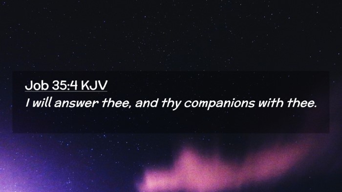 Picture 02 - Job 35:4 KJV Desktop Wallpaper - I will answer thee, and thy companions with - Desktop Bible Verse Wallpaper