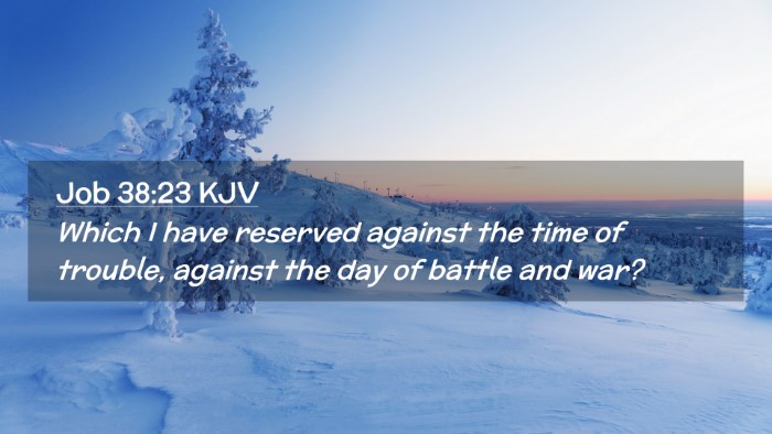 Picture 02 - Job 38:23 KJV Desktop Wallpaper - Which I have reserved against the time of - Desktop Bible Verse Wallpaper