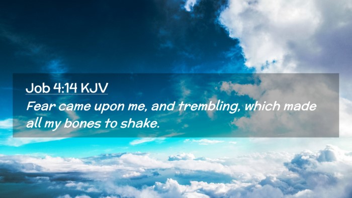 Picture 02 - Job 4:14 KJV Desktop Wallpaper - Fear came upon me, and trembling, which made all - Desktop Bible Verse Wallpaper