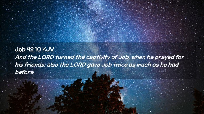 Picture 02 - Job 42:10 KJV Desktop Wallpaper - And the LORD turned the captivity of Job, when he - Desktop Bible Verse Wallpaper