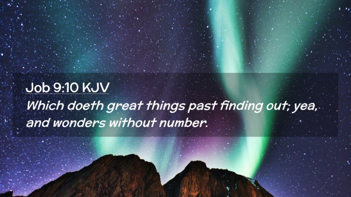 Picture 02 - Job 9:10 KJV Desktop Wallpaper - Which doeth great things past finding out; yea, - Desktop Bible Verse Wallpaper
