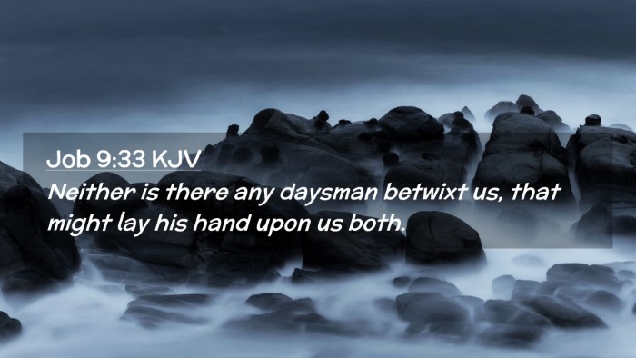 Picture 02 - Job 9:33 KJV Desktop Wallpaper - Neither is there any daysman betwixt us, that - Desktop Bible Verse Wallpaper