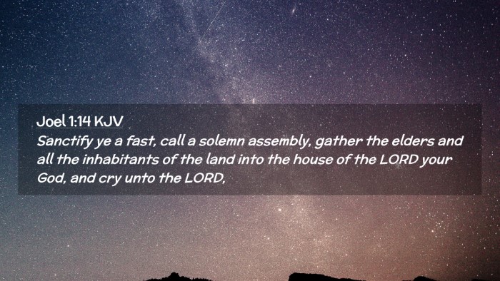 Picture 02 - Joel 1:14 KJV Desktop Wallpaper - Sanctify ye a fast, call a solemn assembly, - Desktop Bible Verse Wallpaper