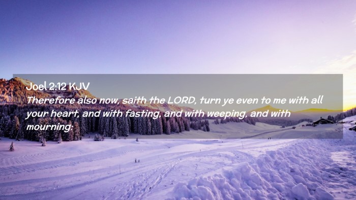 Picture 02 - Joel 2:12 KJV Desktop Wallpaper - Therefore also now, saith the LORD, turn ye even - Desktop Bible Verse Wallpaper