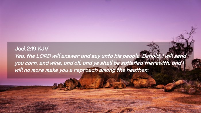 Picture 02 - Joel 2:19 KJV Desktop Wallpaper - Yea, the LORD will answer and say unto his - Desktop Bible Verse Wallpaper