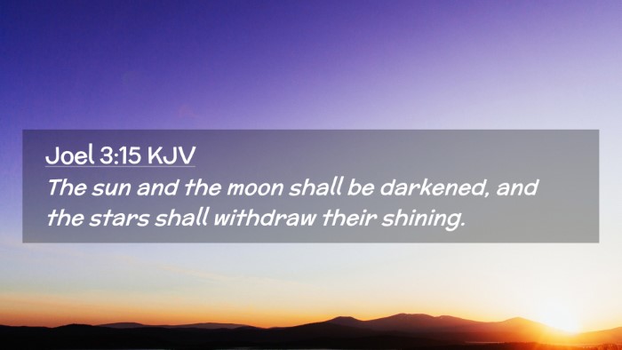 Picture 02 - Joel 3:15 KJV Desktop Wallpaper - The sun and the moon shall be darkened, and the - Desktop Bible Verse Wallpaper