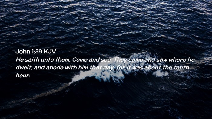 Picture 02 - John 1:39 KJV Desktop Wallpaper - He saith unto them, Come and see. They came and - Desktop Bible Verse Wallpaper