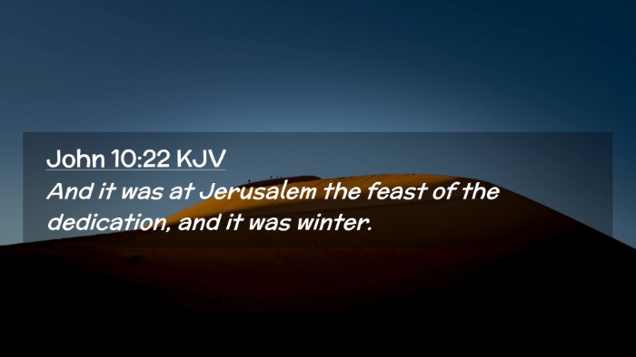 Picture 02 - John 10:22 KJV Desktop Wallpaper - And it was at Jerusalem the feast of the - Desktop Bible Verse Wallpaper