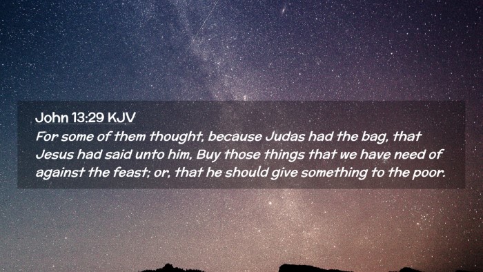 Picture 02 - John 13:29 KJV Desktop Wallpaper - For some of them thought, because Judas had the - Desktop Bible Verse Wallpaper