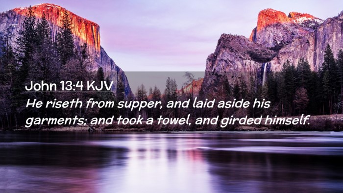 Picture 02 - John 13:4 KJV Desktop Wallpaper - He riseth from supper, and laid aside his - Desktop Bible Verse Wallpaper