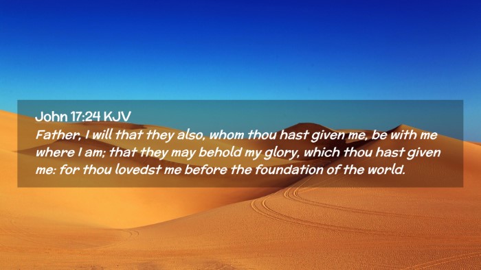 Picture 02 - John 17:24 KJV Desktop Wallpaper - Father, I will that they also, whom thou hast - Desktop Bible Verse Wallpaper
