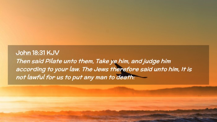 Picture 02 - John 18:31 KJV Desktop Wallpaper - Then said Pilate unto them, Take ye him, and - Desktop Bible Verse Wallpaper