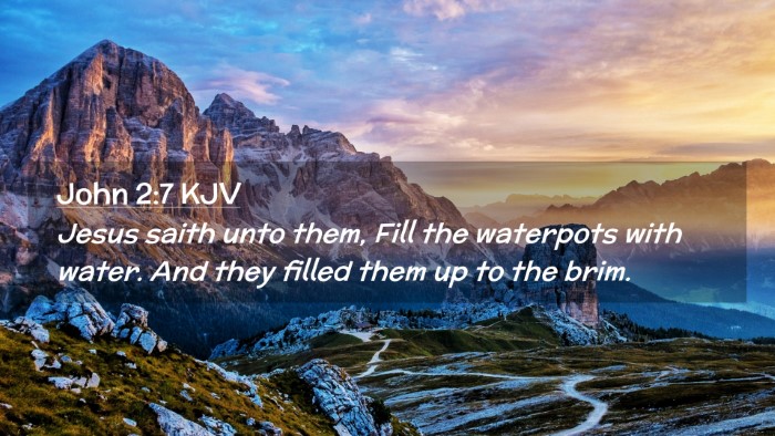Picture 02 - John 2:7 KJV Desktop Wallpaper - Jesus saith unto them, Fill the waterpots with - Desktop Bible Verse Wallpaper