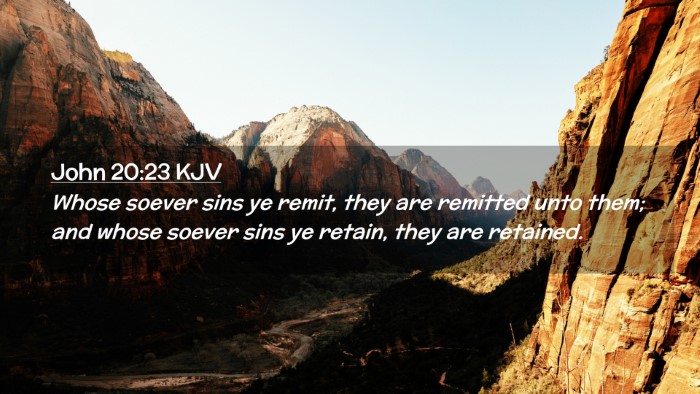 Picture 02 - John 20:23 KJV Desktop Wallpaper - Whose soever sins ye remit, they are remitted - Desktop Bible Verse Wallpaper