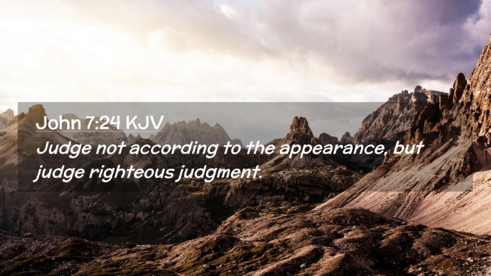 Picture 02 - John 7:24 KJV Desktop Wallpaper - Judge not according to the appearance, but judge - Desktop Bible Verse Wallpaper