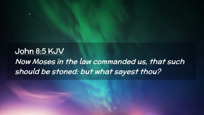 Picture 02 - John 8:5 KJV Desktop Wallpaper - Now Moses in the law commanded us, that such - Desktop Bible Verse Wallpaper