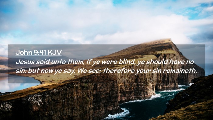 Picture 02 - John 9:41 KJV Desktop Wallpaper - Jesus said unto them, If ye were blind, ye should - Desktop Bible Verse Wallpaper