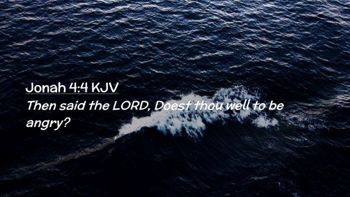 Picture 02 - Jonah 4:4 KJV Desktop Wallpaper - Then said the LORD, Doest thou well to be - Desktop Bible Verse Wallpaper