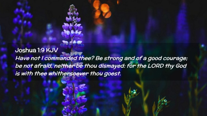 Picture 02 - Joshua 1:9 KJV Desktop Wallpaper - Have not I commanded thee? Be strong and of a - Desktop Bible Verse Wallpaper