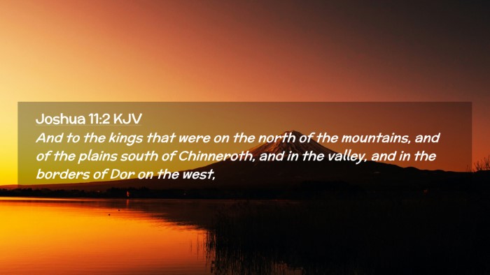 Picture 02 - Joshua 11:2 KJV Desktop Wallpaper - And to the kings that were on the north of the - Desktop Bible Verse Wallpaper